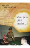 Věděl jsem příliš mnoho...