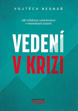 Vedení v krizi: Jak zvládnout zaměstnance v nesnadných časech