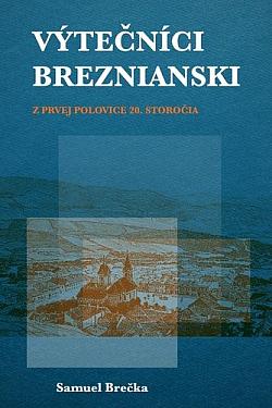 Výtečníci Breznianski z prvej polovice 20. storočia