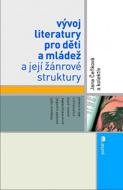 Vývoj literatury pro děti a mládež a její žánrové struktury