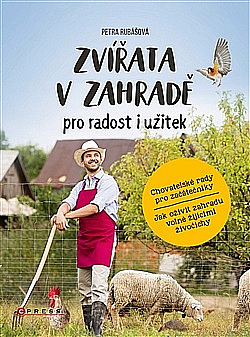 Zvířata v zahradě - pro radost i užitek