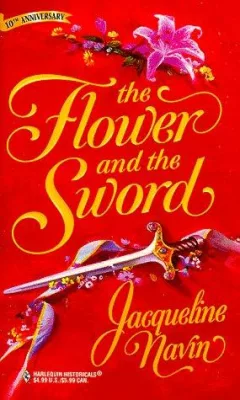 The Flower and the Sword (Historical , No 428)