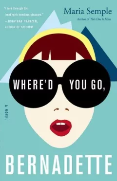 Where'd you go, Bernadette