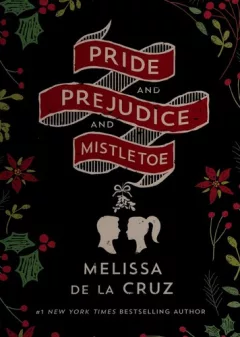 Pride and prejudice and mistletoe